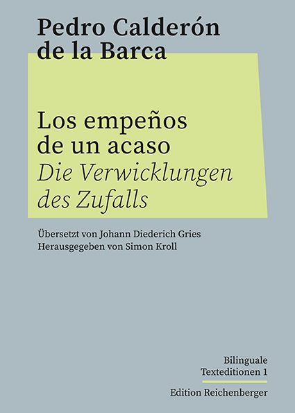 Pedro Calderón de la Barca:«Los empeños de un acaso / Die Verwicklungen des Zufalls»