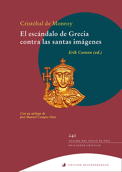 Cristóbal de Monroy: «El escándalo de Grecia contra las santas imágenes». Ed. Erik Coenen
