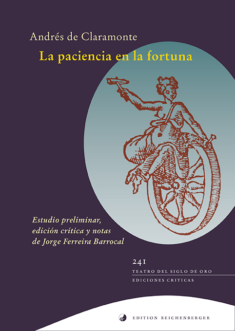 Andrés de Claramonte: «La paciencia en la fortuna» Andrés de Claramonte: «La paciencia en la fortuna»