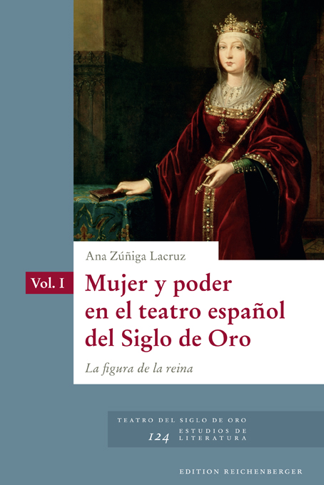 Ana Zúñiga Lacruz: «Mujer y poder en el teatro español del Siglo de Oro: la figura de la reina»