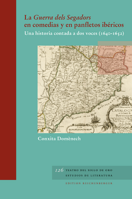 TSO - Estudios de literatura 126 - «Conxita Domènech: La "Guerra dels Segadors" en comedias y en panfletos ibéricos: Una historia contada a dos voces (1640–1652)»