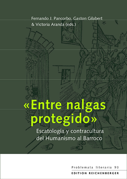 «Entre nalgas protegido»: Escatología y contracultura del Humanismo al Barroco