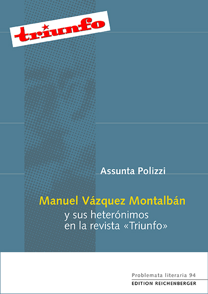 Assunta Polizzi: «Manuel Vázquez Montalbán y sus heterónimos en la revista "Triunfo"»