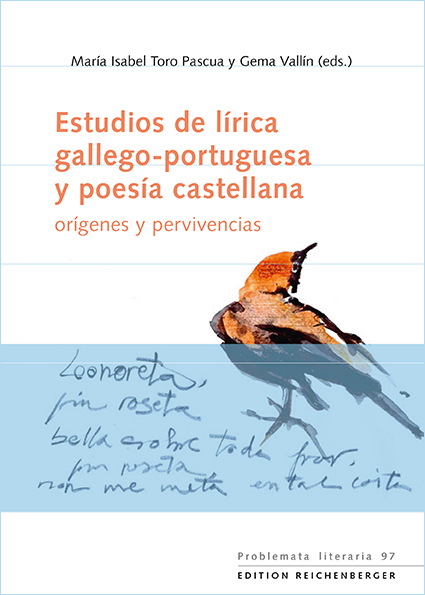 «Estudios de lírica gallego-portuguesa y poesía castellana: orígenes y pervivencias». Ed. María Isabel Toro Pascua y Gema Vallín